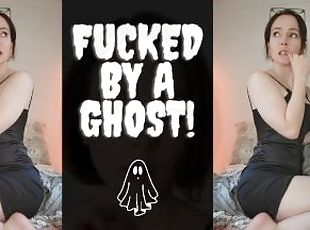 Fucked By A Ghost