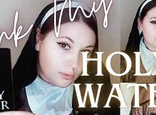 Drink My Holy Water - Nun Religious Femdom Mindfuck Pee Fetish (Pre...