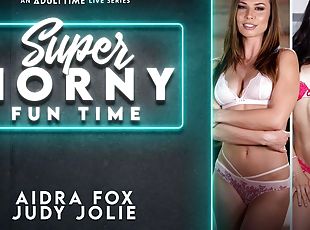 Aidra Fox & Judy Jolie in Aidra Fox & Judy Jolie - Super Horny Fun ...