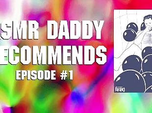 ASMR Daddy Recommends / Episode #1 (Adult Content Creators & Sex Ed...