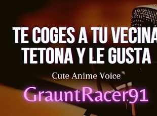 Te Coges Duro a tu Vecina Tetona y Le Gusta - ASMR Voz Tierna Anime...