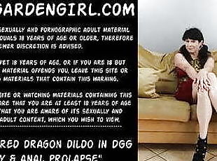 Extreme red dragon dildo in Dirtygardengirl pussy & anal