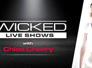 Wicked Live - Chloe Cherry