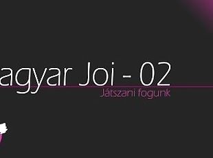 Magyar JOI / Hungarian JOI - Jtszani fogunk, ne csalj