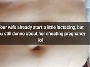 Your wife is get pregnant and start lactating, but you still don't ...