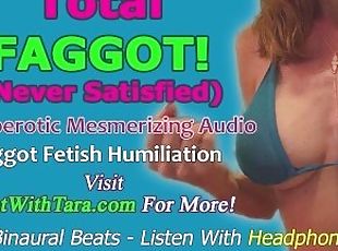 Total Faggot Never Satisfied Homoerotic Fetish Humiliation Erotic A...