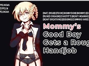 Getting a rough handjob from my Mommydomme! [Sexy male voice, ASMR,...