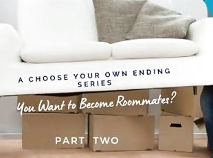 You Want to Be Roommates? Part 2 by Eve's Garden [series][storytell...