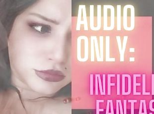 Infidelity Fantasy (AUDIO ONLY!!)