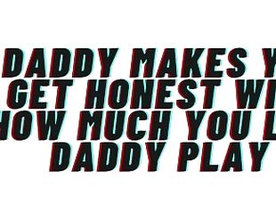 AUDIO: Daddy makes you acknowledge how horny daddy play gets you. r...