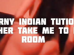 Indian Bhabi Sex with Young!!Village Tution Teacher Take me to her ...
