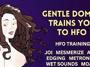 Gentle Domme Trains You to HFO [F4M, JOI, HFO, FDom, Metronome, Mes...