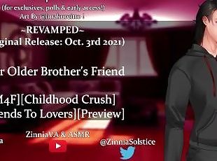 REVAMP: [M4F] Your Older Brother's Friend [Preview][Run In At The Mall][Friends To Lovers][Cuddles]