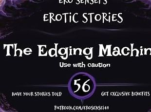 The Edging Machine (Erotic Audio for Women) [ESES56]
