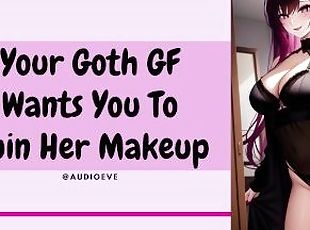 Your Goth GF Wants You To Ruin Her Makeup  Switchy Girlfriend ASMR ...