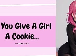 If You Give A Girl A Cookie... Submissive Girlfriend Wife ASMR Audi...