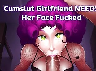 Your Cumslut Girlfriend Tells You How She Became Addicted to Facefu...