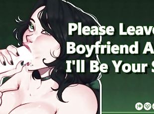 Please Leave My Boyfriend Alone, I'll Be Your Slut! [Audio Porn] [U...