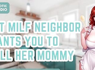 The Sweet MILF Next Door Wants You To Call Her Mommy  F4M Audio Rol...