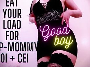 CEI JOI FemDom POV - Eat Your Load For Mommy - Cum Eating Instructi...