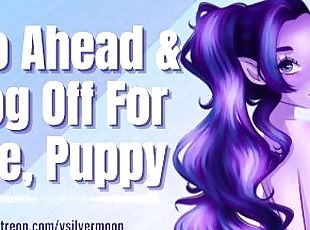Go Ahead & Log Off For Me, Puppy [Gentle Femdom] [ASMR Roleplay] [P...