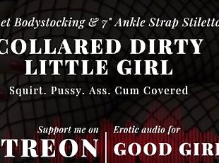 [GoodGirlASMR] Daddy's Collared Dirty Girl. Squirt, Pussy, Ass, Cov...