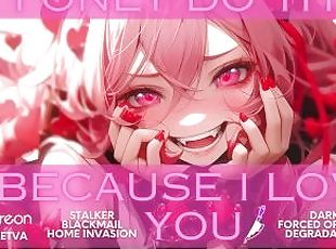 Yandere  You BROKE her heart so she BREAKS into your house to teach...