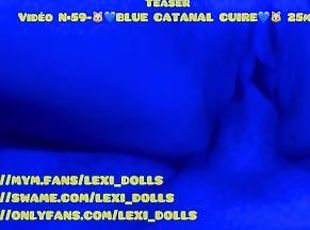 Teaser / Lexi Dolls au gros cul Vidéo N•59 BLUE CAT ANAL CUIRE 25min