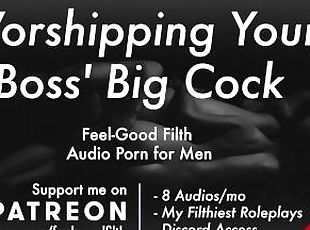 Worshipping Your Boss' Massive Throbbing Cock [Erotic Audio for Men...