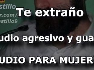 Te extrao. Audio agresivo y guarro - Audio para MUJERES - Voz de ho...