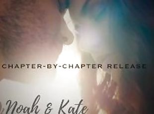 Noah & Kate Ch 1 - Erotic Romance Novel Written and Read by Eve's Garden (Part 2)