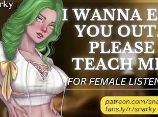 I want to learn how to eat you out!  F4F Roleplay  Pussy Eating, Fi...