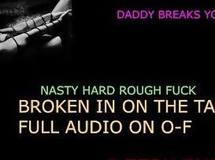 BROKEN IN AND FUCKED HARD (AUDIO ROLEPLAY) DADDY DOM BREAKS YOU IN ...