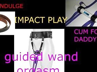 GUIDED ORGASM WITH A WAND (AUDIO ROLEPLAY) INTENSE GUIDED ORGASM.GR...