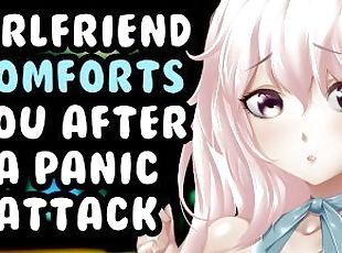 F4A - Girlfriend Comforts You After A Panic Attack - Panic Attack C...