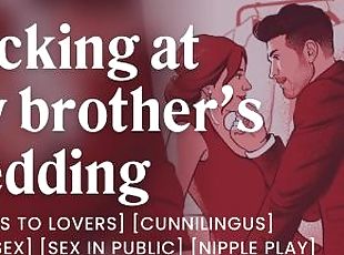 Fucking my brother's best friend at his wedding [erotic audio] [ris...