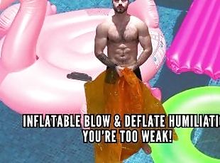 Inflatable blow & deflate humiliation - you’re too weak!