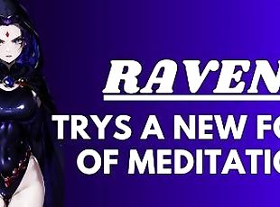 [F4M] Raven Trys A New Form Of Meditation  Teen Titans ASMR Audio R...